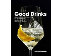 Julia Bainbridge Good Drinks (Copertina rigida)