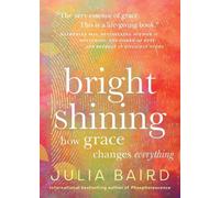 Julia Baird Bright Shining (Copertina rigida)