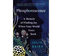 Julia Baird Phosphorescence (Tascabile)