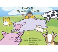 Julia Barcalow That's Not My Momma's Milk (Libro di cartone)