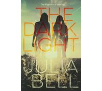 Julia Bell The Dark Light (Tascabile)