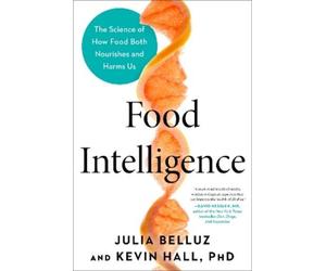 Julia Belluz Kevin Hall Food Intelligence (Copertina rigida)