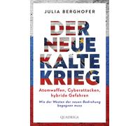 Julia Berghofer Der neue Kalte Krieg: Atomwaffen, Cyberattack (Copertina rigida)
