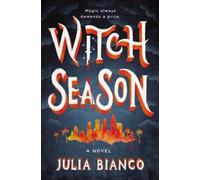 Julia Bianco No Witch Season: An exhilarating, dangerous, and seduct (Tascabile)