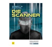 Julia Biederman Die Scanner - Robert M. Sonntag - Schülerarbeitsheft (Broschüre)
