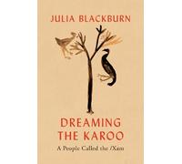 Julia Blackburn Dreaming the Karoo (Copertina rigida)