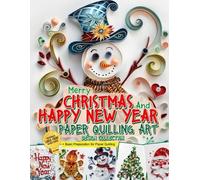 Julia Blish Merry Christmas and Happy New Year Paper Quilling Art Im (Tascabile)