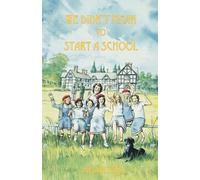 Julia Blythe We Didn't Mean to Start a School (Tascabile)