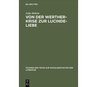 Julia Bobsin Von Der Werther-Krise Zur Lucinde-Liebe (Copertina rigida)
