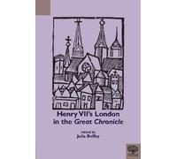 Julia Boffey Henry VII's London in the Great Chronicle (Copertina rigida)