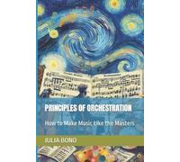 Julia Bono Principles of Orchestration (Tascabile)