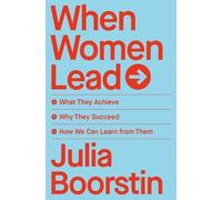 Julia Boorstin When Women Lead (Copertina rigida)