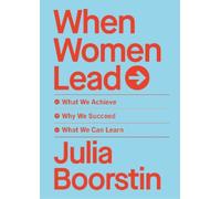Julia Boorstin When Women Lead (Copertina rigida)