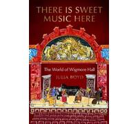 Julia Boyd There is Sweet Music Here (Copertina rigida)