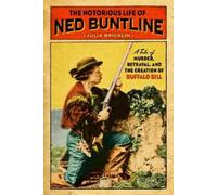 Julia Bricklin The Notorious Life of Ned Buntline (Copertina rigida)