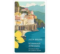 Julia Bruns Schwarze Zitronen: Ein Amalfi-Krimi (Copertina rigida)