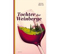 Julia Bruns Tochter der Weinberge (Tascabile)