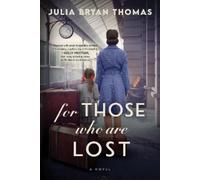 Julia Bryan Thomas For Those Who Are Lost (Tascabile)