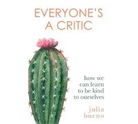 Julia Bueno Everyone's a Critic (Copertina rigida)