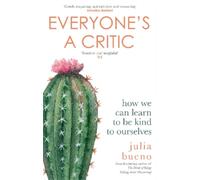 Julia Bueno Everyone's a Critic (Tascabile)