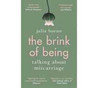 Julia Bueno The Brink of Being (Tascabile)