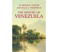 Julia C. Frederick e H. Michael Tarver – The History of Venezuela – Tascabile