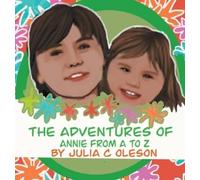 Julia C Oleson The Adventures of Annie from A to Z (Copertina rigida)