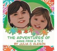 Julia C Oleson The Adventures of Annie from A to Z (Tascabile)