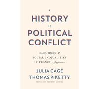 Julia Cagé Thomas Piketty A History of Political Conflict (Copertina rigida)