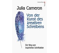 Julia Cameron D Von der Kunst des kreativen Schreibens: Der W (Copertina rigida)