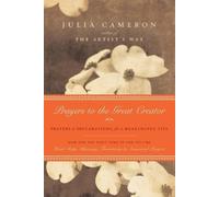 Julia Cameron Prayers to the Great Creator (Tascabile)