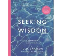 Julia Cameron Seeking Wisdom (Tascabile)