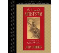 Julia Cameron The Complete Artist's Way (Copertina rigida)