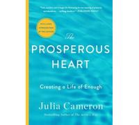 Julia Cameron The Prosperous Heart (Tascabile)