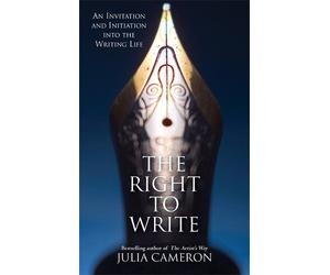 Julia Cameron The Right to Write (Tascabile)