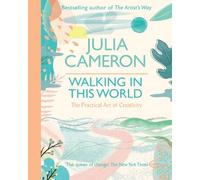 Julia Cameron Walking In This World (Tascabile)