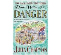 Julia Chapman Date with Danger (Tascabile) Dales Detective Series