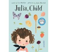 Julie Morstad Kyo Maclear Julia, Child (Copertina rigida)