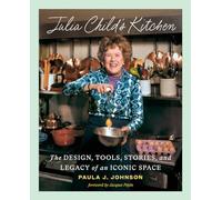 Paula J. Johnson Julia Child's Kitchen (Copertina rigida) (PRESALE 07/11/2024)