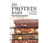 Julia Chiles 50 Protein Bars for the Special Diet (Tascabile)