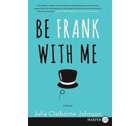Julia Claiborne Johnson Be Frank With Me LP (Tascabile)