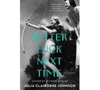 Julia Claiborne Johnson Better Luck Next Time (Tascabile)