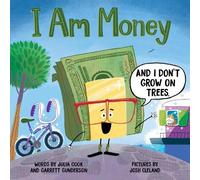 Julia Cook Garrett Gunderson I Am Money (Copertina rigida)