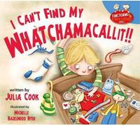 Julia Cook I Can't Find My Whatchamacallit (Tascabile) Functioning Executive