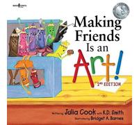 Julia Cook K. D. Smith Making Friends is an Art (Tascabile)