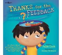 Julia Cook Thanks for the Feedback, I Think? (Tascabile)