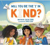 Julia Cook Will You Be the I in Kind? (Tascabile)