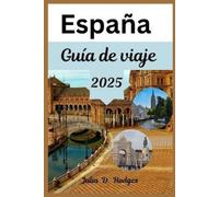 Julia D Hodges España Guía de viaje 2025 (Tascabile)