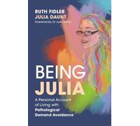Julia Daunt Rut Being Julia - A Personal Account of Living with Path (Tascabile)