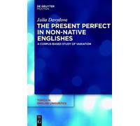 Julia Davydova The Present Perfect in Non-Native Englishes (Copertina rigida)
